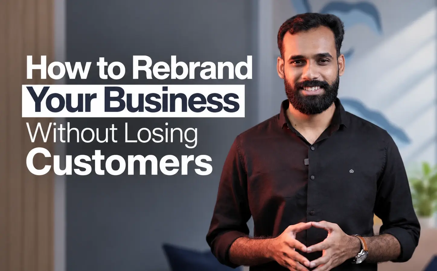 Rebrand Your Business Without Losing Customers